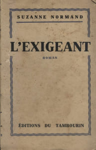 L'exigeant. Roman.