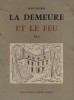 La demeure et le feu.. DESTROY Jean 