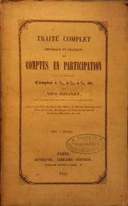 Traité complet théorique et pratique des comptes en participation dits vulgairement comptes à 1 2 - à 1 3 - à 1 4 etc.