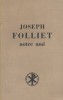 Joseph Folliet notre ami.. COLLECTIF 