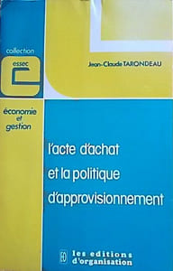 L'acte d'achat et la politique d'approvisionnement.