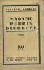 Madame Perrin divorcée.. ANDRIEU Fortuné 