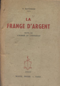La frange d'argent. Suite de l'homme de l'offrande.