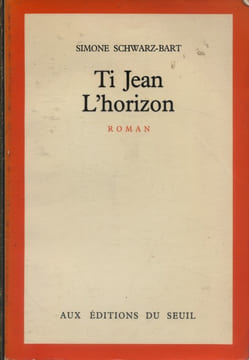 Ti Jean L'horizon.. SCHWARZ-BART Simone