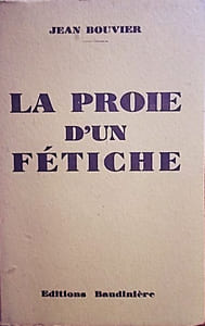 La proie d'un fétiche.