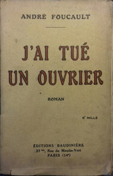 J'ai tué un ouvrier.. FOUCAULT André