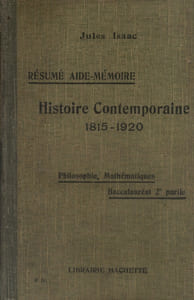 Résumé aide-mémoire. Histoire contemporaine. Classes de philosophie et mathématiques.