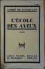 L'école des aveux.. GANDILLAC André de 