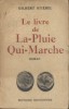 Le livre de La-Pluie-Qui-Marche.. STIEBEL Gilbert 