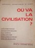 Où va la civilisation ?. RENCONTRES INTERNATIONALES DE GENEVE 1971 