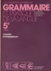 Les chemins de l'expression. 5e (cinquième). Grammaire et pratique de la langue.. DASCOTTE René - OBADIA Maurice - RAUSCH Alain 