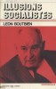 Illusions socialistes. Editoriaux.. BOUTBIEN Léon 