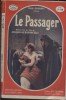 Le passager. Roman tiré du film de Jacques de Baroncelli avec Michèle Verly - Jean Mercanton et Charles Vanel.. OSMONT Anne 