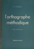 L'orthographe méthodique. CE2.. DENEVE P. 