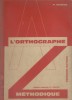 L'orthographe méthodique. CM1.. DENEVE P. 
