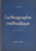 L'orthographe méthodique. CE1.. DENEVE P. 
