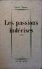 Les passions indécises.. FAURE Lucie 