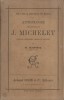 Anthologie des oeuvres de Jules Michelet.. MICHELET Jules 