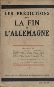 Les prédictions sur la fin de l'Allemagne réunies et commentées par R. d'Arman.