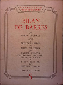 Bilan de Barrès. Suivi de quelques essais et mises au point par D. Halévy - C. Roy - G. Tosi - Fr. Le Grix et d'une nouvelle par L. Georges.