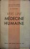 Vers une médecine humaine.. VINCENT A. 