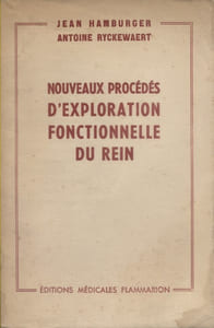 Nouveaux procédés d'exploration fonctionnelle du rein.