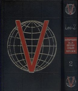 Dictionnaire de la seconde guerre mondiale et de ses origines. En 2 volumes.
