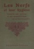 Les nerfs et leur hygiène. Conseils aux nerveux et aux neurasthéniques.. GUILLERMIN René 