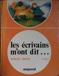 Les écrivains m'ont dit ... CM2 (Cours moyen 2 e année).