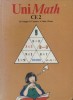 Uni Math. CE2 (Cours élémentaire 2 e année).. GOERGLER B. - CORMARY P. - VIALA A. 