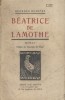 Béatrice de Lamothe. Roman.. ROMIERE Georges 