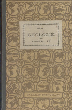 Géologie. Classes de quatrième A et B.. BOULE Marcellin
