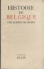 Histoire de Belgique.. MEEUS Adrien de 