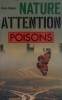 Nature, attention : poisons !. PELLERIN Pierre 
