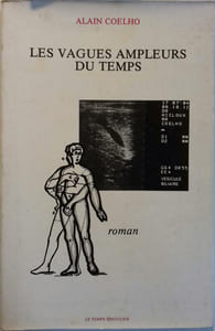 Les vagues ampleurs du temps.