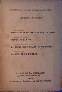 Cahier de courriers : Notes sur la Hollande et sur l'intimité par Henri Michel - Moines de l'Athos par Lebeau et Tharaud - La grève des tisseurs d'Armentières (Bulletin de l'Office du travail) - Cahiers de la quinzaine par Charles Péguy. Septième cahier de la cinquième série.