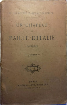 Un chapeau de paille d'Italie. Comédie en 5 actes.. LABICHE - MARC-MICHEL 