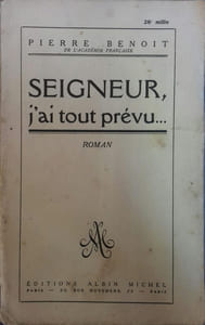 Seigneur j'ai tout prévu. Roman.