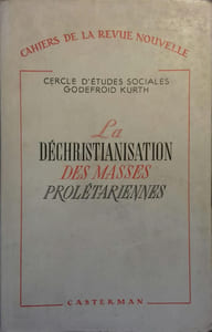 La déchristianisation des masses prolétariennes.