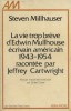 La vie trop brève d'Edwin Mulhouse, écrivain américain 1943 - 1954. Racontée par Jeffrey Cartwright.. MILLHAUSER Steven 