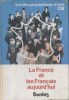 La France et les français d'aujourd'hui. Cours moyen. Activités géographiques d'éveil.. BEGUE S. - DUPAQUIER J. - SOLETCHNIK J. 