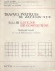 Les lois de composition. (Travaux pratiques de mathématique, série III). Fiches de travail en vue de la formation continue.. DUVERT Louis - GAUTHIER ...