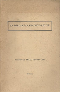 La loi dans la tradition juive. Transcription de la conférence de Armand Abecassis et du débat qui s'en suivit.
