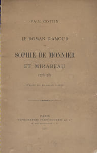 Le roman d'amour de Sophie de Monnier et Mirabeau. 1776-1781.
