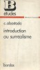 Introduction au surréalisme.. ABASTADO C. 