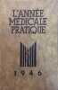 L'année médicale pratique 1946.. LIAN Camille (Sous la direction de) - ANNEE MEDICALE PRATIQUE 