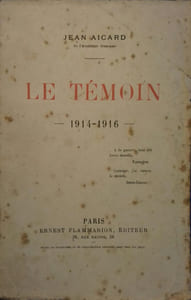 Le témoin. 1914-1916. (En vers).