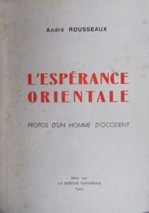 L'espérance orientale. Propos d'un homme d'Occident.
