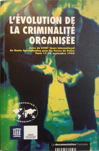 L'évolution de la criminalité organisée.