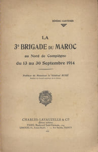 La troisième brigade du Maroc au nord de Compiègne du 13 au 30 septembre 1914.